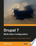 Drupal 7 multi-sites configuration : run multiple website from a single instance of Drupal 7