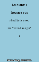Étudiants : boostez vos résultats avec les "mind maps" !