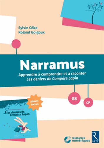 Narramus GS-CP : apprendre à comprendre et à raconter "Les deniers de Compère Lapin"