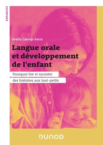 Langue orale et développement de l'enfant : pourquoi lire et raconter des histoires aux enfants