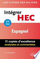 Intégrer HEC : espagnol : ECE-ECS : 11 copies d'excellence analysées et commentées