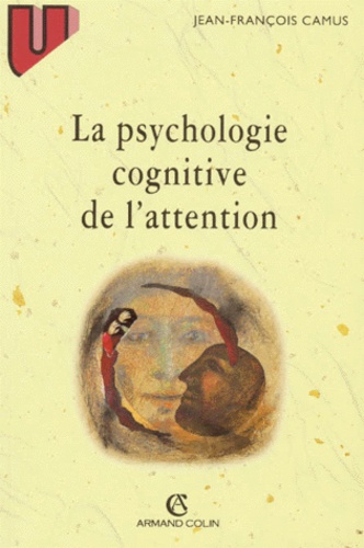 La psychologie cognitive de l'attention
