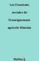 Les Fonctions sociales de l'enseignement agricole féminin