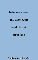 Référencement mobile : web analytics & stratégie de contenu