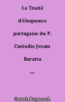 Le Traité d'éloquence portugaise du P. Custodio Jesam Baratta et le goût littéraire au XVIIIe siècle