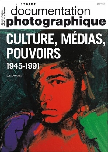 Culture, médias, pouvoirs : 1945-1991