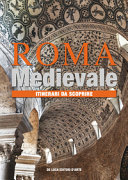 Roma medievale : itinerari da scoprire