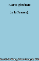 [Carte générale de la France].