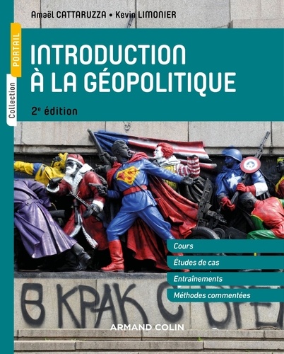 Introduction à la géopolitique : cours, études de cas, entraînements, méthodes commentées