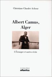 Albert Camus, Alger : "L'étranger" et autres récits