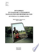 Dynamique et usages de la mangrove dans les pays des rivières du sud, du Sénégal à la Sierra Leone : actes de l'atelier de travail de Dakar, du 8 au 15 mai 1994