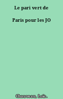 Le pari vert de Paris pour les JO