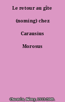 Le retour au gîte (noming) chez Carausius Morosus