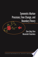 Symmetric Markov Processes, Time Change, and Boundary Theory