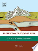 Proterozoic orogens of India : a critical window to Gondwana