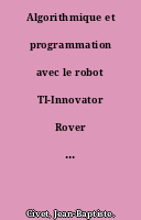 Algorithmique et programmation avec le robot TI-Innovator Rover et le Hub