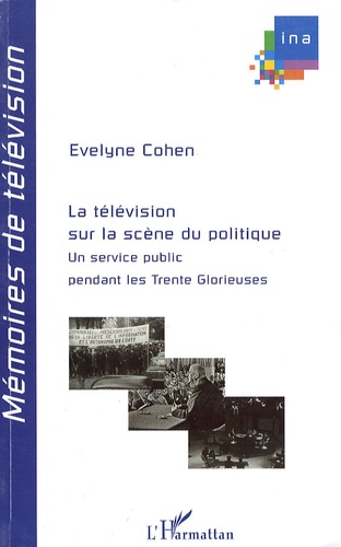 La télévision sur la scène du politique : un service public pendant les Trente Glorieuses