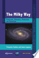 ˜The œMilky Way : structure, dynamics, formation and evolution
