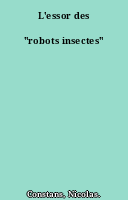 L'essor des "robots insectes"