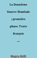 La Deuxième Guerre Mondiale ; première phase. Texte français de S. W. Monod. [Préface de Maxilien Vox.]