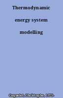 Thermodynamic energy system modelling