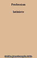 Profession latiniste