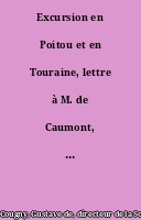 Excursion en Poitou et en Touraine, lettre à M. de Caumont, par M. de Cougny,...