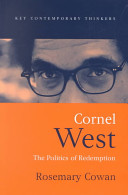 Cornel West : the politics of redemption