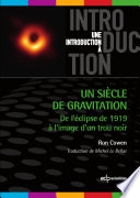 ˜Un œsiècle de gravitation : de l'éclipse de 1919 à l'image d'un trou noir