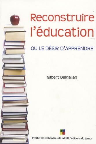 Reconstruire l'éducation ou le désir d'apprendre