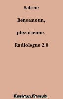 Sabine Bensamoun, physicienne. Radiologue 2.0