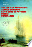 Voyage d'un naturaliste autour du monde  fait à bord du navire le Beagle de 1831 à 1836