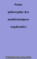 Petite philosophie des mathématiques vagabondes