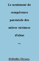 Le sentiment de compétence parentale des mères victimes d’abus sexuel(s) infantile(s) : un modèle structural