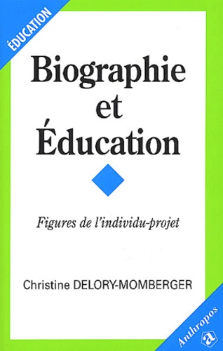 Biographie et éducation : figures de l'individu-projet