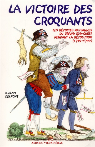 La victoire des croquants : les révoltes paysannes du Grand Sud-Ouest pendant la Révolution : 1789-1799