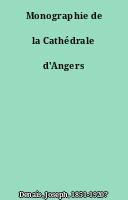 Monographie de la Cathédrale d'Angers