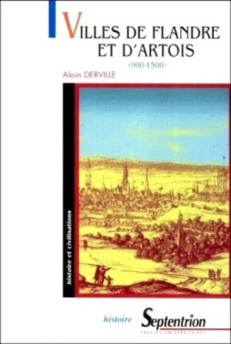 Les villes de Flandre et d'Artois : 900-1500