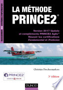 ˜La œméthode PRINCE2® : version 2017 update et compléments PRINCE2 Agile® : réussir les certifications Fondamental et Praticien