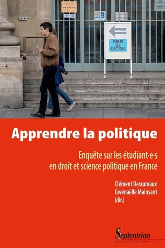 Apprendre la politique : enquête sur les étudiant·e·s en droit et science politique en France