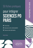 50 fiches pour intégrer Sciences Po Paris