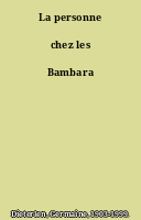La personne chez les Bambara