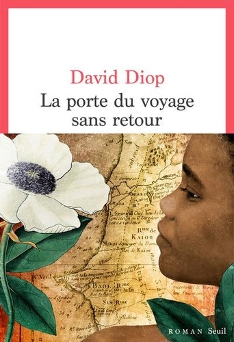 La porte du voyage sans retour : ou les cahiers secrets de Michel Adanson : roman