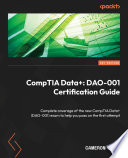 CompTIA Data+ : DAO-001 Certification Guide : Complete coverage of the new CompTIA Data + (DAO-001) exam to help you pass on the first attempt