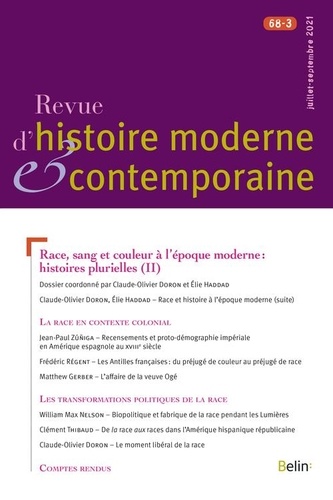 Race, sang et couleur à l époque moderne : histoires plurielles dossier coordonné par Claude-Olivier Doron et Élie Haddad.