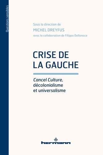 Crise de la gauche : cancel culture, décolonialisme et universalisme