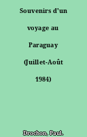 Souvenirs d'un voyage au Paraguay (Juillet-Août 1984)