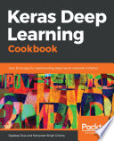 Keras deep learning cookbook : over 30 recipes for implementing deep neural networks in Python