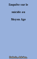 Enquête sur le suicide au Moyen Age