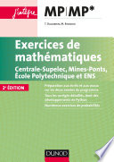 Exercices de mathématiques : Centrale-Supélec, Mines-Ponts, École polytechnique et ENS : MP-MP*